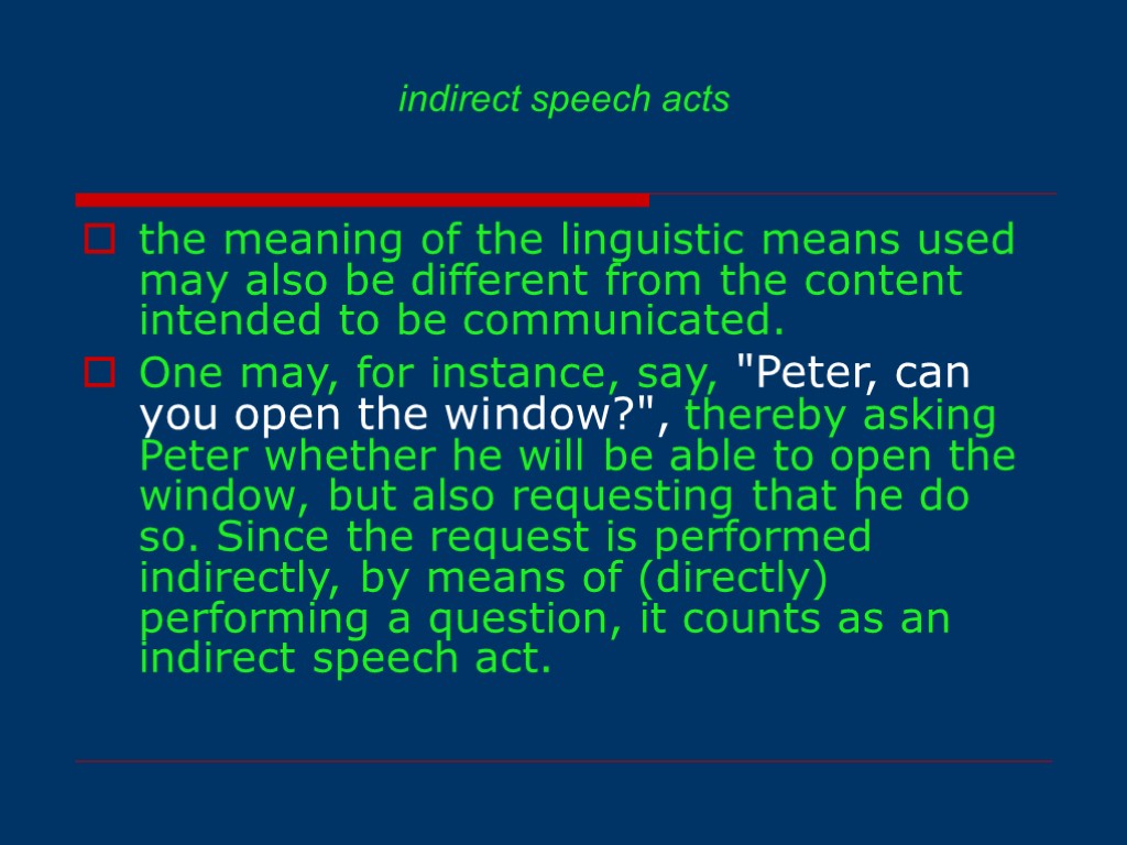 indirect speech acts the meaning of the linguistic means used may also be different